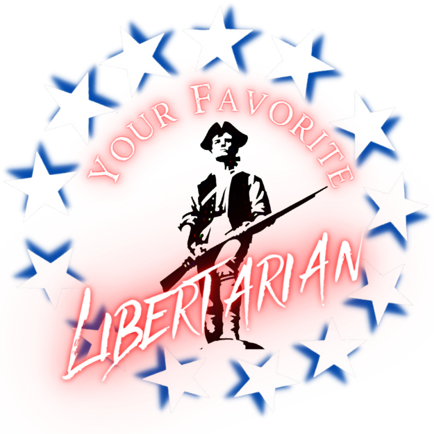 Your Favorite Libertarian | Official Site